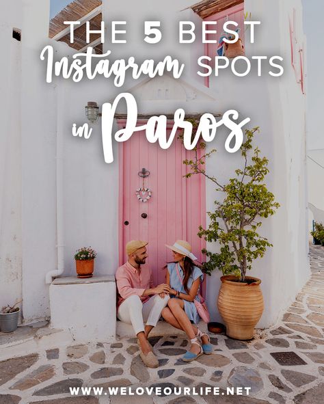 The 5 Best Instagram Spots in Paros, Greece • We Love Our Life Paros Greece Photography, Paros Greece Instagram Spots, Paros Greece Photo Ideas, Love Our Life, Greece Paros, Naoussa Paros, Greek Islands Vacation, Best Instagram Posts, Halkidiki Greece