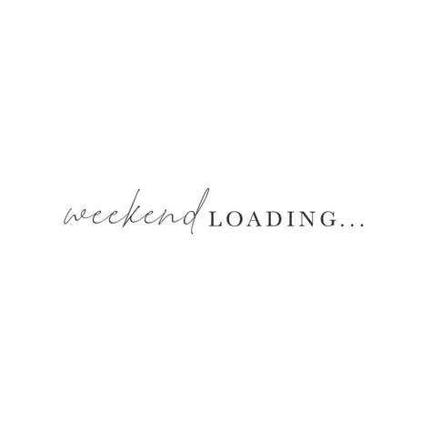 Weekend Loading Quotes, Goodnote Stickers, Loading Quotes, Birthday Ig, Friday Memes, Weekend Loading, Weekend Aesthetic, Sister Circle, Facebook Engagement Posts