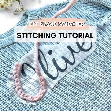 Embroidery Name Sweater, Stick And Stitch Embroidery, Embroidery Personalized, Tutorial Embroidery, Stick And Stitch, Name Sweater, Sweater Embroidery, Sweater Tutorial, Personalized Sweater