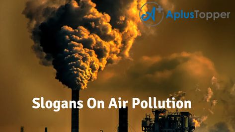 #APlusTopper #SlogansOnAirPollution #UniqueSlogansOnAirPollution #CatchySlogansOnAirPollution Hydro Energy, Slogan Ideas, English Speech, Catchy Slogans, Ozone Layer, Greenhouse Effect, Breath In Breath Out, Air Pollution, On Air