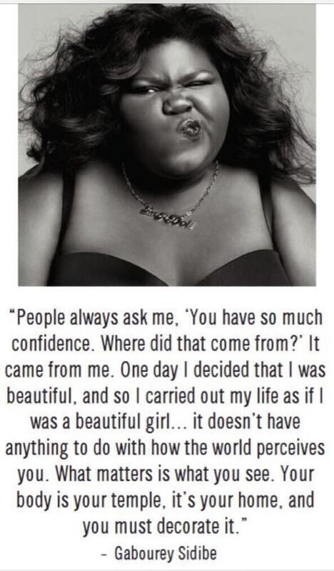 -Gabourey Sidibe Gabourey Sidibe, Image Positive, Quotable Quotes, A Quote, Great Quotes, Beautiful Words, Inspirational Words, Life Lessons, Wise Words