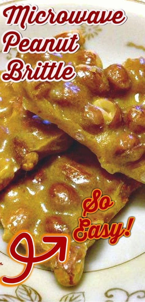 Microwave Candy, Homemade Peanut Brittle, Microwave Peanut Brittle, Homemade Pecan Pie, Microwave Recipe, Peanut Brittle Recipe, Brittle Recipes, Candy Recipe, Candy Recipes Homemade