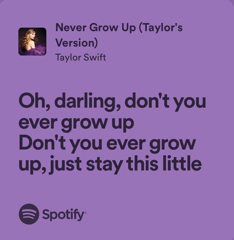 Never Grow Up Lyrics, Growing Up Quotes, Jai Shri Krishna, Taylor Swift Drawing, Sleepover Birthday Parties, Taylor Swift Birthday, Taylor Swift Speak Now, Romanticizing Life, Me Too Lyrics