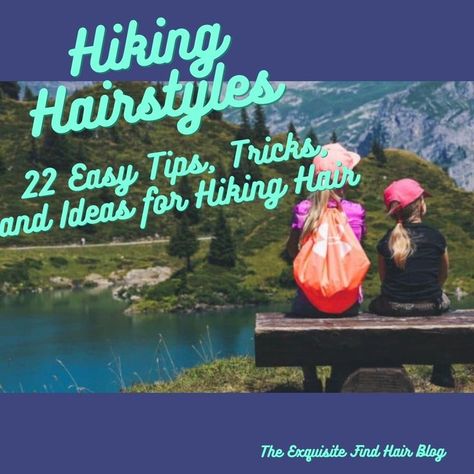 It's the season for 🌿 HIKING 🌿 Here are 22 tips, tricks, and ideas for cute hiking hairstyles for long hair, short hair, and curly hair. https://theexquisitefind.com/hiking-hairstyles-22-quick-and-simple-tips-and-ideas-for-hiking-hair/ Cute Hiking Hairstyles, Hiking Hair, Hiking Hairstyles, Hair Blog, Day Hike, Easy Hairstyles, Hiking, Curly Hair Styles, Short Hair Styles