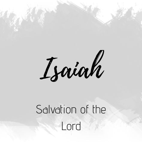 Isaiah Name Meaning, Boy Biblical Names, Guys Names, Isaiah Name, S Boy Names, Bible Baby Names, Bible Names, Meaningful Baby Names, Christian Names