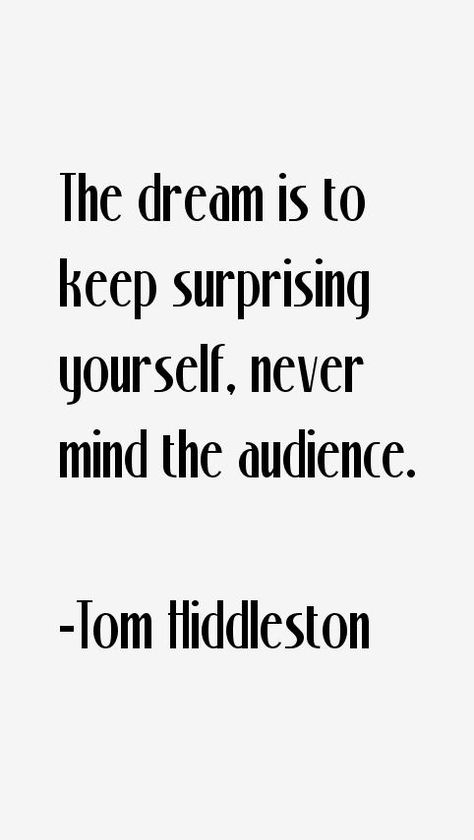 Quotes For Acting, Actors Quotes Inspiration, Tom Hiddleston Quotes Inspirational, Loki Quotes Inspirational, Actor Quotes Inspiration, Acting Quotes Inspirational, Marvel Senior Quotes, Best Marvel Quotes, Marvel Quotes Inspirational