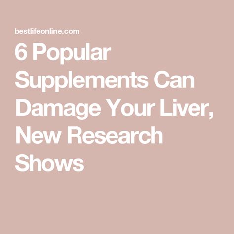 6 Popular Supplements Can Damage Your Liver, New Research Shows Liver Supplements, Liver Damage, Travel Facts, Medical News, Green Tea Extract, Herbal Supplements, Health Facts, Heart Health, Healthy Options