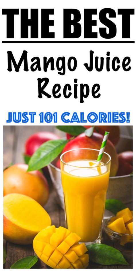 Easy (Skinny) Mango Juice Recipe Juicing Recipes With Mango, Juicing With Mango, How To Make Mango Juice, Carrot Mango Juice, Mango Calories, Mango Juice Recipe, Low Calorie Mango Smoothie, Juice In A Blender, 500 Calories Recipes