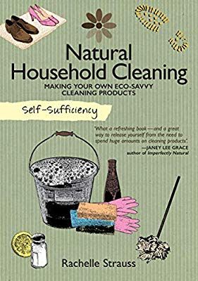 Natural Household Cleaning Making Your Own Eco-Savvy Cleaning Products (Self Sufficiency): Amazon.co.uk: Rachel Strauss: 9781504800310: Books Recipe Using Lemons, Store Cupboard, Natural Alternatives, Baking Soda Uses, Club Soda, Cleaning Recipes, Kitchen Store, Commercial Cleaning, Green Cleaning