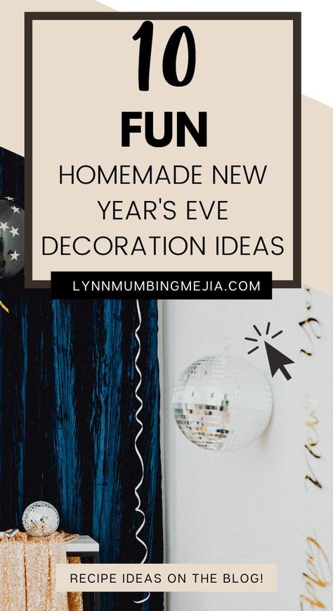 10 Fun Homemade New Year's Eve Decoration Ideas | Lynn Mumbing Mejia Diy Nye Decorations, Holiday Activities For Adults, Diy New Years Eve Decorations, Diy Nye, New Years Eve Decor, Nye Party Ideas, Nye Party Decorations, Nye Ideas, New Year's Eve Decorations