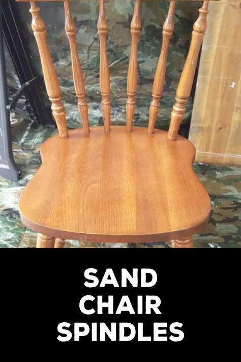 How to Sand Chair Spindles Painted Spindle Chairs, Sanding Chairs With Spindles, Spindle Chair Makeover, Painting Chairs, Diy Sanding, Painted Wooden Chairs, Sanding Tips, Sand Chair, Spindle Chair