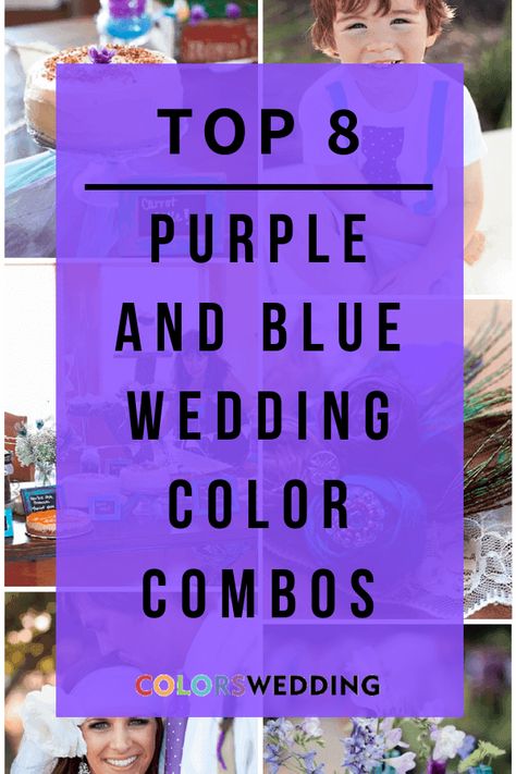 Colors Wedding | Top 8 Purple and Blue Wedding Color Combos Purple And Blue Wedding Colors, Wedding Color Schemes Blue And Purple, Blue And Purple Fall Wedding, Wedding Ideas Mauve, Purple Blue Wedding Theme, Navy Blue And Purple Wedding Theme, Fall Wedding Mauve, Royal Blue And Purple Wedding Theme, Blue And Purple Wedding Ideas