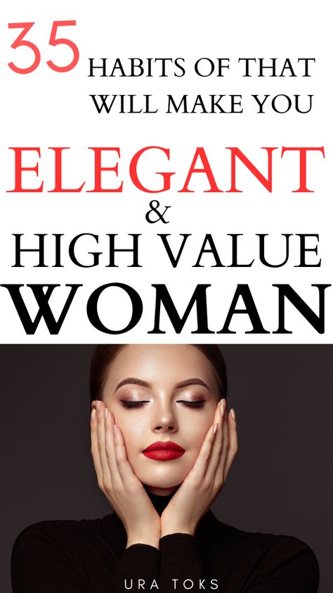 35 Habits that will make you and elegant and high value woman High Value Woman Books, Female Habits, Pr Ideas, Femininity Aesthetic, Woman Tips, Quality Woman, Mental Healing, Single Mom Life, High Value Woman