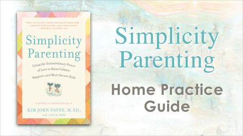 Simplicity Parenting, John Payne, Parent Involvement, Parenting Book, Smart Parenting, Parent Resources, School Counselor, Feeling Happy, Pediatrics