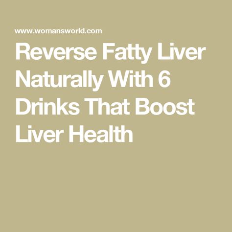 Reverse Fatty Liver Naturally With 6 Drinks That Boost Liver Health Reverse Liver Damage, Liver Drink, Liver Repair, Drink Shots, Enlarged Liver, Liver Flush, Best Juice, Liver Damage, Nutrient Packed Smoothies