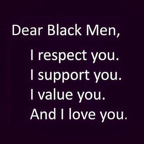 Black Man Quotes, Man Quotes, Black Empowerment, I Support You, And I Love You, Black Consciousness, Black Quotes, I Respect You, Black Knowledge