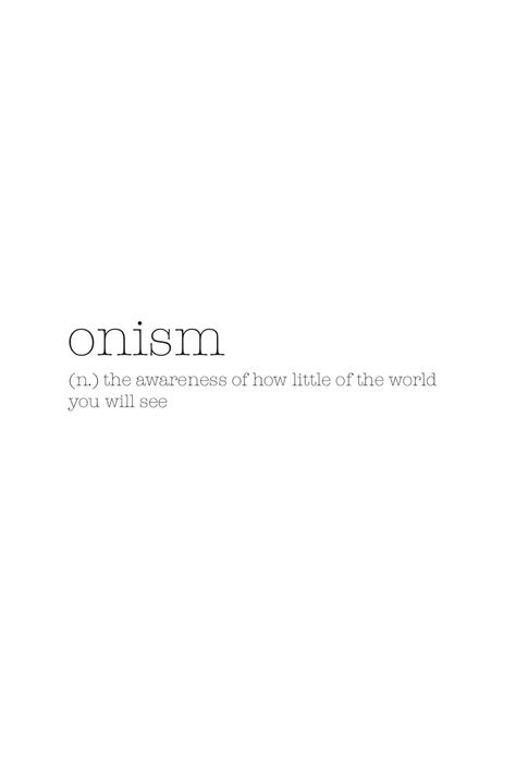 Onism Meaning, Just Quotes, Describe Feelings, Silly Words, Need Quotes, Insta Quotes, Unique Words Definitions, Beautiful Meaning, Words That Describe Feelings