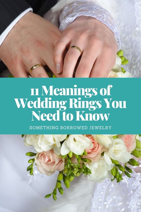 11 Meanings of Wedding Rings You Need to Know 2 Wedding Rings Meaning, Meaning Of Wedding Ring, Wedding Ring Couple Marriage, Wedding Rings Quotes, Wedding Ring Cuts, Christian Wedding Rings, Something Borrowed Wedding, Rings Quotes, Wedding Ring Upgrade