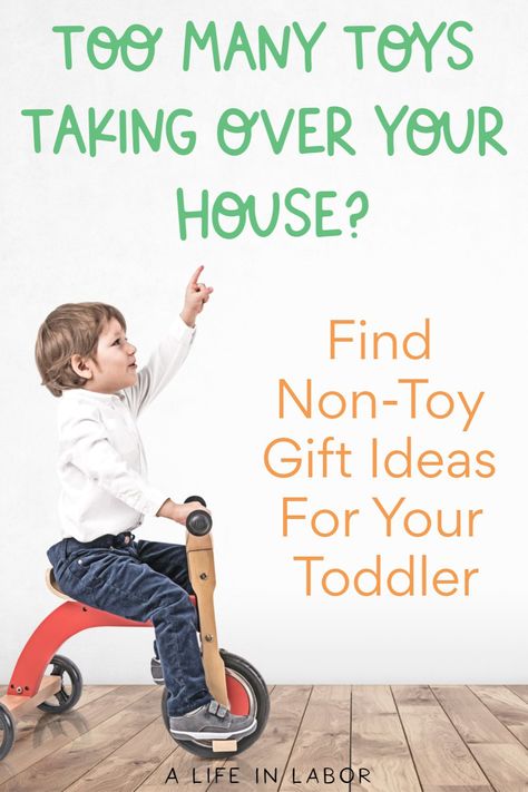 Is your home being taken over by toys? Looking to get your toddler something they will love without cluttering your house with more toys that all do the same thing? Find non-toy gift ideas that your toddler will love. #alifeinlabor #giftideas #toddlergifts Top Toddler Toys, Toddler Presents, Indoor Toddler Activities, Activities Outside, Best Toddler Gifts, Gift Ideas For Toddlers, Parenting Rules, Toddler Gift Ideas, Toddler Hacks