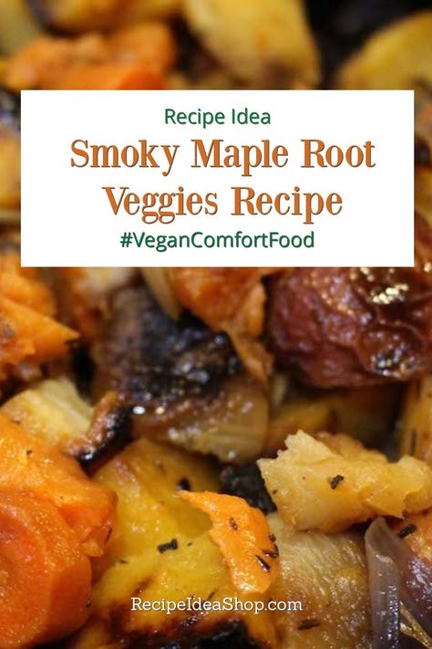 Smoky Maple Root Veggies, are my favorite roasted vegetables! #smoky-maple-root-veggies #roastedvegetables #vegan #vegetarian #glutenfree #dairyfree #comfortfood #recipes #recipeideashop Pot Roast Vegetables, Root Vegetables Recipes, Roasted Root Veggies, Maple Recipes, Root Veggies, Roasted Root Vegetables, Root Vegetable, Glutenfree Dairyfree, Vegan Comfort Food