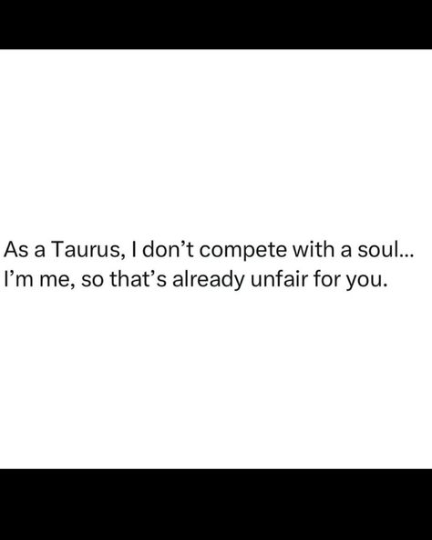 as a Taurus i don’t compete with a soul.. I’m me, so that’s already unfair for you🤭 | happy birthday to me🤍| twenty fine💋��♉️ Taurus Birthday, Happy Birthday To Me, Memes Quotes, You Happy, Are You Happy, The Twenties, Happy Birthday, Wallpapers, Birthday