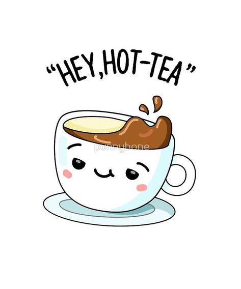 Food Puns Cute, Doodle Puns, Tea Jokes, Tea Puns, Pun Quotes, Books And Tea, Cheesy Puns, Punny Cards, Funny Food Puns