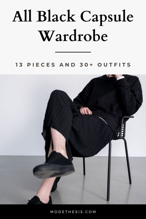 All Black Capsule Wardrobe: 13 Pieces & 30+ Outfits - Mode Thesis All Black Capsule Wardrobe, Black Minimalist Outfit, Black Capsule Wardrobe, Building A Capsule Wardrobe, Black Outfit Ideas, Black Wardrobe, 30 Outfits, Travel Capsule Wardrobe, New Years Outfit