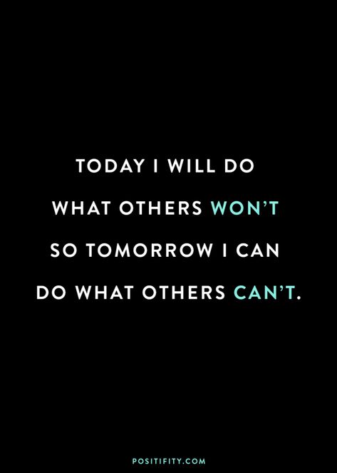 Today I Will Do What Others Won't, Do What Others Arent Willing To Do, Feeling Sorry For Yourself, Motivational Quotes For Students, 10th Quotes, Facing Challenges, Success Affirmations, Keep Moving Forward, Motivational Quotes For Success