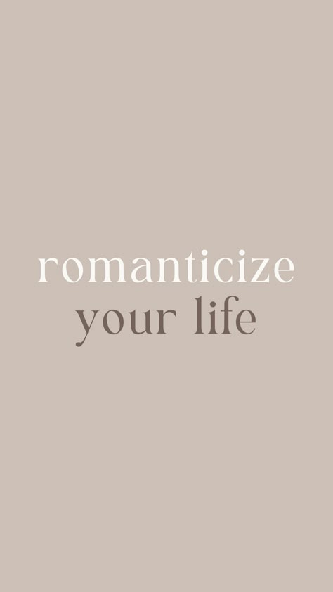 Beige Aesthetic Vision Board Photos, Style Vision Board Aesthetic, Quotes Romanticize Your Life, Neutral Aesthetic Vision Board, Romantasize Your Life Quote, Romantize Life Quotes, Romanticize Your Life Tattoo, Romantize Your Life Quotes, Clean Room Vision Board