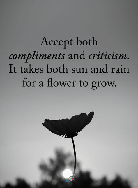 Quotes Accept both compliments and criticism. It takes both sun and rain for a flower to grow. Work Quotes, Life Inspiration, Quotable Quotes, Inspiring Quotes About Life, Wise Quotes, Words Of Encouragement, Inspirational Quotes Motivation, It Takes, Meaningful Quotes