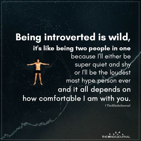 Being Introverted Is Wild - https://themindsjournal.com/being-introverted-is-wild/ Being An Introvert, Introvert Personality, Bad Gyal, Introvert Problems, Introverts Unite, Introvert Quotes, Introvert Humor, Infj Personality, Psychology Facts