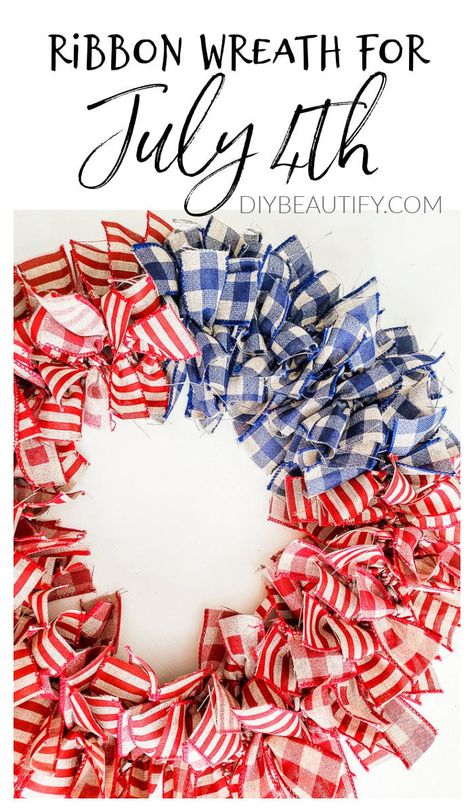 red, white and blue July 4th ribbon wreath Make A Ribbon Wreath, Ribbon Wreath Tutorial, Diy Patriotic Wreath, Ribbon Wreath Diy, Patriotic Diy, Memorial Day Wreaths, 4th July Crafts, Deco Wreaths, Felt Wreath