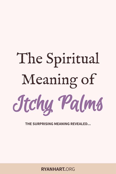 Itchy Palms Superstition, Right Hand Itching, All Seeing Eye Meaning, Itchy Hands, Message Therapy, Palmistry Reading, Eye Meaning, Be Not Dismayed, Dream Symbols