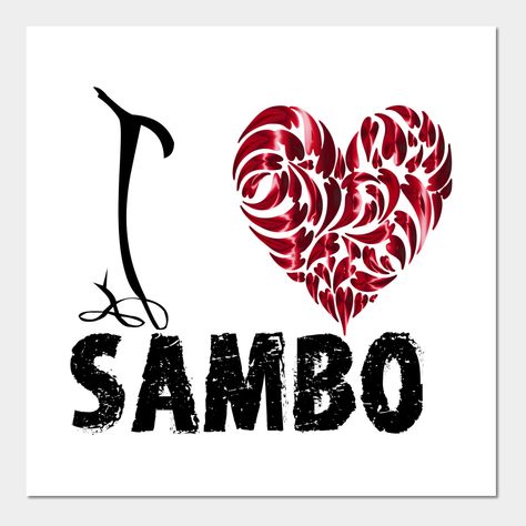 Sambo t shirt design. With text I Love Sambo. -- Choose from our vast selection of art prints and posters to match with your desired size to make the perfect print or poster. Pick your favorite: Movies, TV Shows, Art, and so much more! Available in mini, small, medium, large, and extra-large depending on the design. For men, women, and children. Perfect for decoration. Sambo, Text Art, Best Pillow, Case Stickers, Phone Case Stickers, T Shirt Design, Shirt Design, Arabic Calligraphy, Print Design