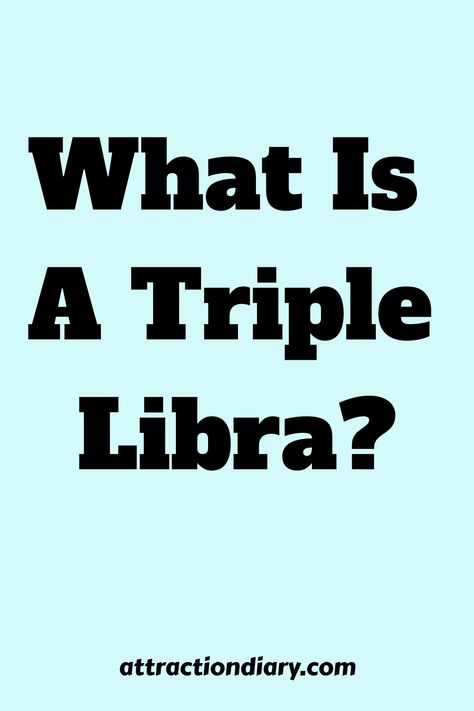 Text reading "What Is A Triple Libra?" on a teal background with a website address at the bottom. Libra Relationships, Get Over A Breakup, Libra Symbol, Over A Breakup, Libra Personality, Celebrating Success, Dating Relationship Advice, Libra Life, Gemini And Aquarius