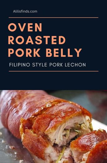 Oven Roasted/Lechon Pork Belly / Recipe | Alilis Finds Beef Machado, Oven Roasted Pork Belly, Pork Belly Lechon Recipe, Meats Recipe, Filo Recipes, Pork Belly Recipe Oven, Pork Belly Oven, Lechon Recipe, Lechon Belly