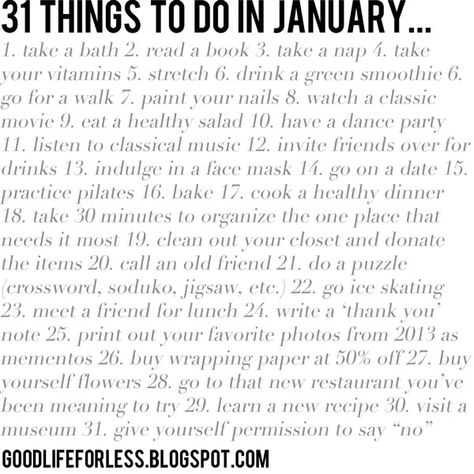 jillgg's good life (for less) | a style blog: 31 things to do in January... (+ a New Year New You Pinterest Party!) Things To Do In January, January Activities, Hello January, Western Michigan, New Year New You, New Year New Me, Pinterest Party, I'm Bored, West Michigan