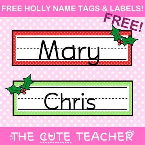 FREE Christmas Holly Name Tags - Winter Holiday Desk Plate & Cubby Ideas Holly Name, Cubby Ideas, Cubby Tags, Classroom Name Tags, Holly Images, Desk Tags, Student Name Tags, Desk Name Tags, Christmas Name Tags