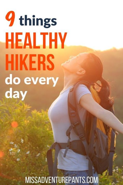 9 Things Healthy Hikers Do Every Day Backpacking Hacks, Hiking Hair, Beginner Backpacking, Hiking Hacks, Walking Tips, Trail Ideas, Hiking Usa, Beginner Hiking, Hiking Training