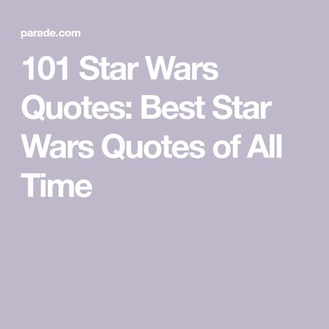 101 Star Wars Quotes: Best Star Wars Quotes of All Time Star Wars Quotes Inspirational, Best Star Wars Quotes, Darth Vader Quotes, Star Wars Episode Iv, Star Wars Quotes, Classroom Quotes, Star Wars Facts, Senior Quotes, Star Wars Movie