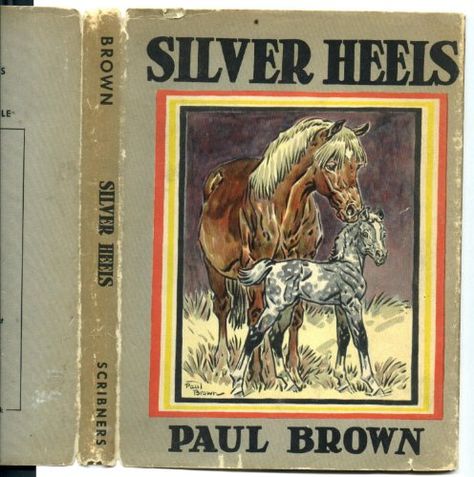 Silver Heels  by Paul Brown Brown Horse Art, Paul Brown, Horse Story, Vintage Bookshelf, Favorite Childhood Books, Eventing Horses, Horse Books, Most Beautiful Horses, Dog Books