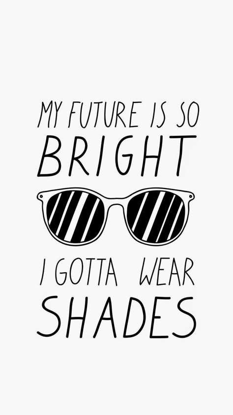 My futures so bright ☀️ I gotta wear shades Glasses Quotes, Sunglasses Quotes, Optometry Humor, Vision Quotes, Bright Quotes, Eye Quotes, Instagram Bio Quotes, Bio Quotes, My Future