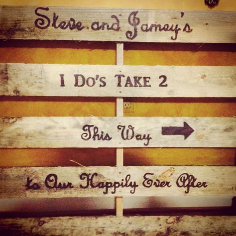 Vow renewal ideas - Pallet made into Wedding/Vow Renewal direction sign Vow Renewal Shirt Ideas, Vowl Renual Ideas, Fall Vow Renewal Ideas, Western Vow Renewal, We Still Do Party Ideas, Fall Vow Renewal, Vow Renewal Ideas, Wedding Vowels, Renewal Vows