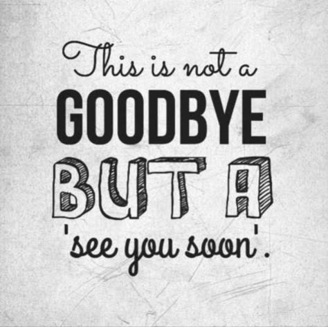 See You Soon Quotes, Farewell Quotes For Seniors, Farewell Quotes For Friends, Goodbye Quotes For Friends, Best Farewell Quotes, Bye Quotes, Goodbye Cards, Goodbye Message, Farewell Message