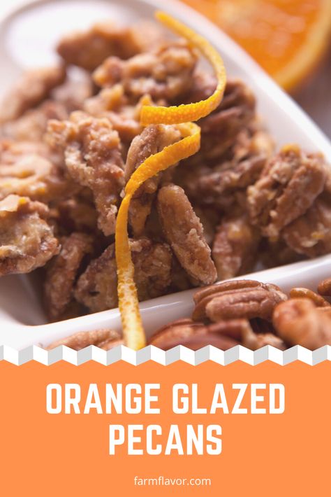 Orange Candied Pecans, Orange Glazed Pecans, Orange Pecans, Savory Pecans, Flavored Pecans, Roasted Pecans Recipe, Snacks Homemade, Easy Christmas Candy Recipes, Pecan Desserts