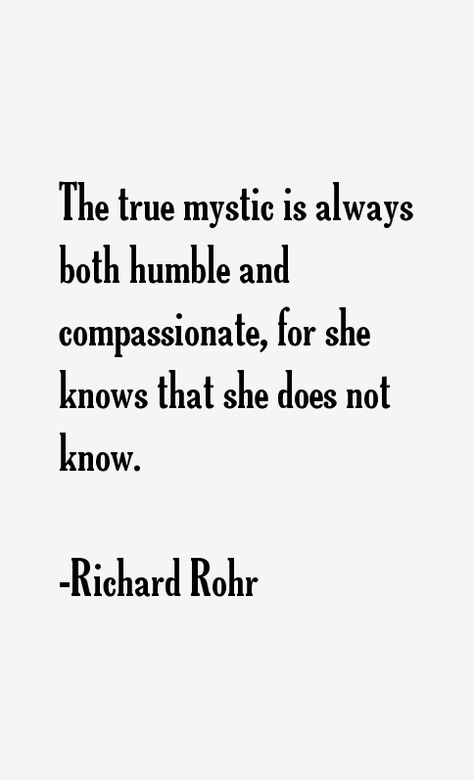 Richard Rohr Quotes & Sayings Richard Rhor, Richard Rohr Quotes, Faith Deconstruction, Mystical Quotes, Christian Mystic, Progressive Christianity, Cosmic Quotes, Richard Rohr, Spiritual Magic