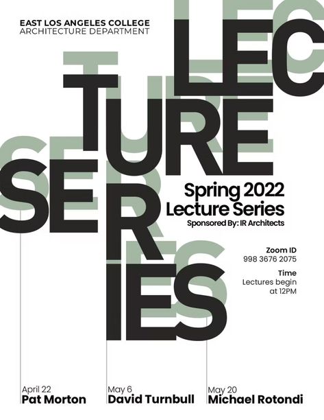 Lecture poster courtesy of ELAC. East Los Angeles College, Architecture Schools, Lecture Poster, College Architecture, East Los Angeles, Posters Design, Spring Is Here, School Architecture, School Design