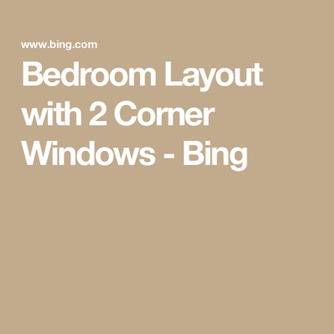 Bedroom Layout with 2 Corner Windows - Bing Two Corner Windows Bedroom, Bed Diagonal In Corner, Corner Bedroom Windows, Small Bedroom With Corner Windows, Diagnol Corner Bed Placement, Bed In Corner, Corner Window, Bedroom Layouts, Layout