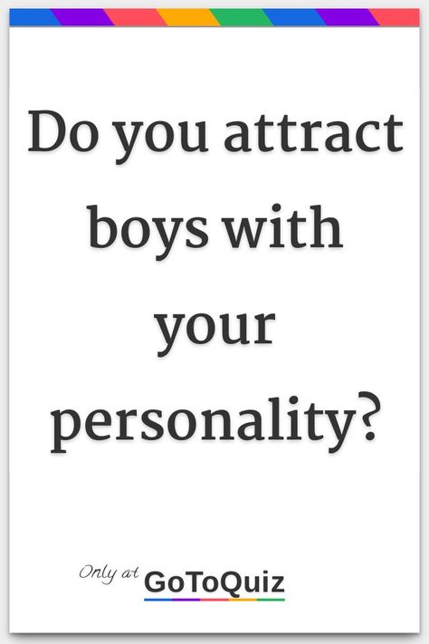 "Do you attract boys with your personality?" My result: Boys are 95% attracted to your personality! Does He Like Me Quiz, Extrovert Quotes, Test Your Personality, Quizzes About Boys, Personality Test Quiz, Color Personality Test, Pinterest Boys, Boy Tips, Am I Pretty