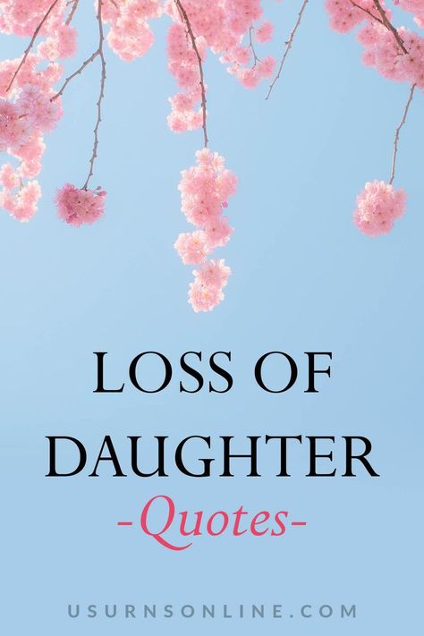 Loss of Daughter Quotes Losing A Child Quotes, Quotes About Your Children, Sympathy Messages For Loss, Loss Of Daughter, Prayer For Daughter, Prayer For Comfort, Words Of Sympathy, Prayer For Mothers, Sympathy Card Messages